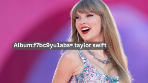 Album:f7bc9yu1abs= Taylor Swift