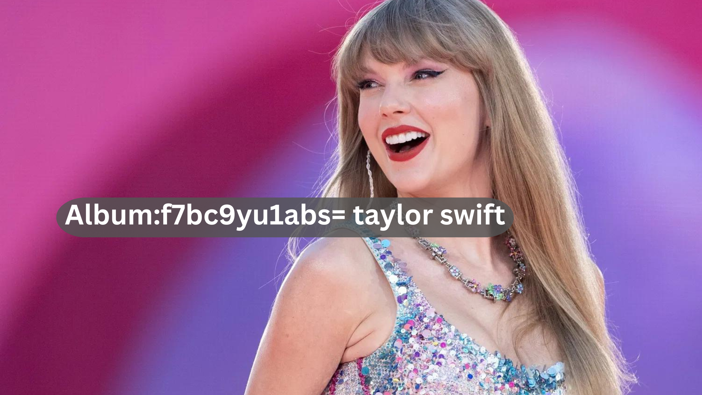 Album:f7bc9yu1abs= Taylor Swift