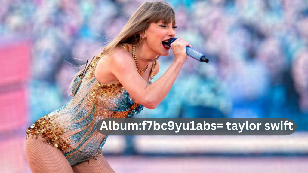 Album:f7bc9yu1abs= Taylor Swift